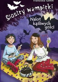 Siostry wampirki. Nalot kąśliwych gości - Franziska Gehm