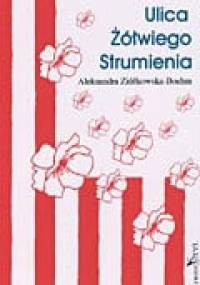Ulica Żółwiego Strumienia - Aleksandra Ziółkowska-Boehm