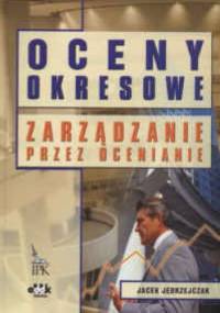Oceny okresowe zarzadzanie przez ocenianie - Jacek Jędrzejczak