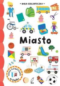 Miasto. Moja biblioteczka - praca zbiorowa