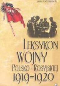 Leksykon wojny polsko-rosyjskiej 1919-1920 - Janusz Odziemkowski