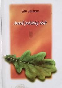 Anioł polskiej doli - Jan Lechoń