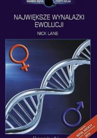 Największe wynalazki ewolucji - Nick Lane
