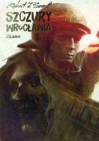 Szczury Wrocławia. Chaos - Robert J. Szmidt