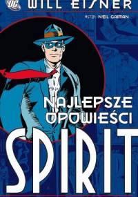 Spirit. Najlepsze opowieści - Will Eisner