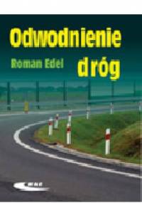 Odwodnienie dróg - Roman Edel