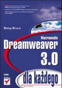 Dreamweaver 3 dla każdego - Bruce Betsy