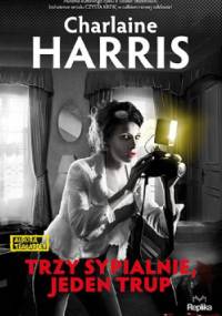 Trzy sypialnie, jeden trup - Charlaine Harris