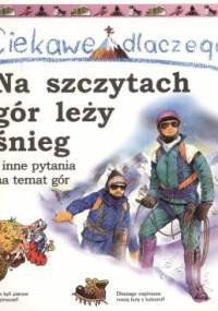 Ciekawe dlaczego na szczytach gór leży śnieg - Jackie Gaff