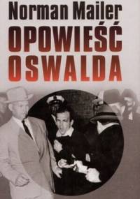 Opowieść Oswalda - Norman Mailer