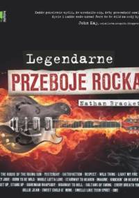 Legendarne przeboje rocka - Nathan Brackett