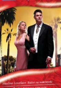 Bukiet na walentynki; Fałszywe zaręczyny - Leanne Banks, Merline Lovelace