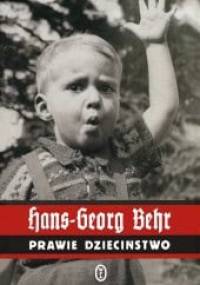 Prawie dzieciństwo - Hans-Georg Behr