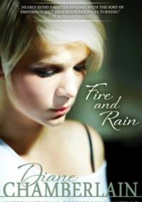 Fire and Rain - Diane Chamberlain