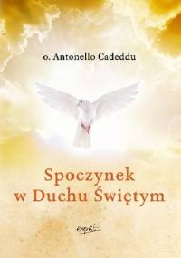 Spoczynek w Duchu Świętym - o. Antonello Cadeddu