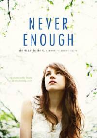 Never Enough - Denise Jaden