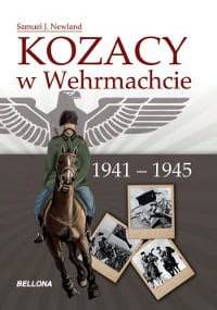 Kozacy w Wehrmachcie 1941-1945 - Samuel Newland