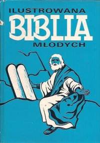 Ilustrowana Biblia Młodych - autor nieznany