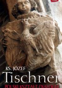 Polski kształt dialogu - ks. Józef Tischner