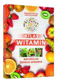 Atlas witamin - Marzena Pałasz, Ewelina Petzke