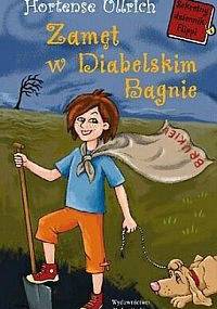Zamęt w Diabelskim Bagnie - Hortense Ullrich