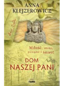 Dom Naszej Pani - Anna Klejzerowicz