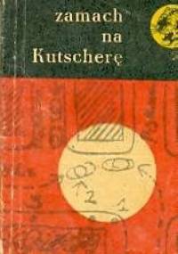 Zamach na Kutscherę - Marek Dunin-Wąsowicz