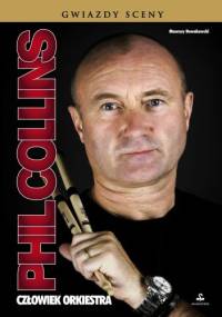 Phil Collins. Człowiek orkiestra - Maurycy Nowakowski