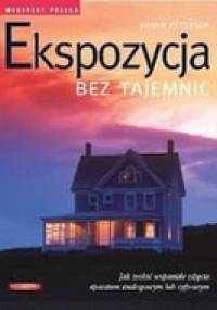 Ekspozycja bez tajemnic - Bryan Peterson