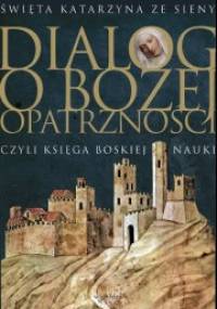 Dialog o Bożej Opatrzności - św. Katarzyna ze Sieny