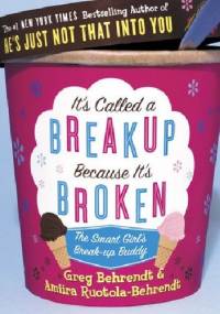 It's Called a Breakup Because It's Broken - Greg Behrendt, Amiira Ruotola-Behrendt