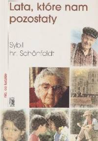 Lata które nam pozostały. Myśli o starości - Sybil Schönfeldt