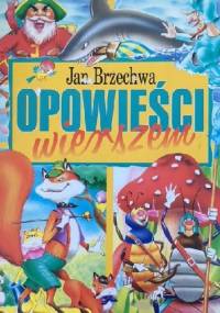 Opowieści wierszem - Jan Brzechwa