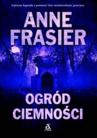 Ogród ciemności - Anne Frasier