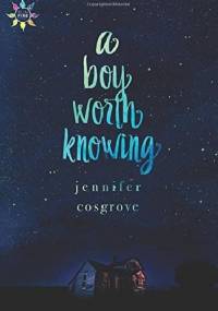 A Boy Worth Knowing - Jennifer Cosgrove