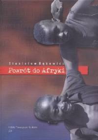 Powrót do Afryki - Stanisław Bąkowicz