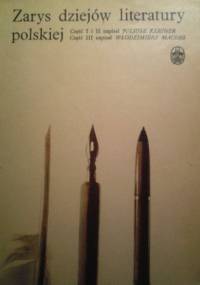 Zarys dziejów literatury polskiej - Juliusz Kleiner, Włodzimierz Maciąg