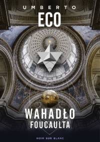 Wahadło Foucaulta - Umberto Eco