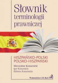 Słownik terminologii prawniczej hiszpańsko-polski polsko-hiszpański