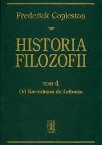 Historia filozofii. Tom 4. Od Kartezjusza do Leibniza - Frederick Copleston