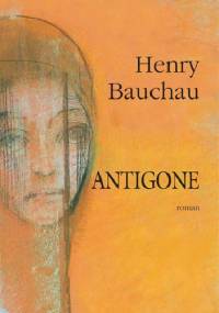 Antigone - Henry Bauchau