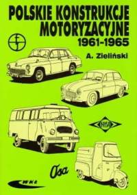 Polskie konstrukcje motoryzacyjne 1961 - 1965 - Andrzej Zieliński