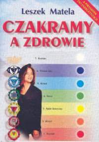 Czakramy a zdrowie - Leszek Matela