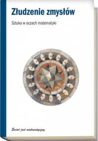 Złudzenie zmysłów. Sztuka w oczach matematyki - Francisco Martín Casalderry