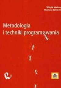 Metodologia i techniki programowania - Malina Witold, Szwoch Mariusz