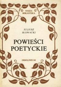 Powieści poetyckie - Juliusz Słowacki