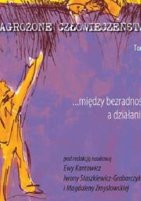 Zagrożone człowieczeństwo. Tom V: ...między bezradnością a działaniem - Ewa Kantowicz