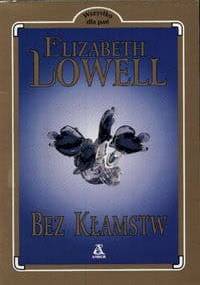 Bez kłamstw - Elizabeth Lowell