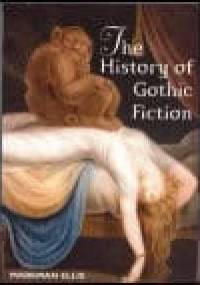 The History of Gothic Fiction - Markman Ellis