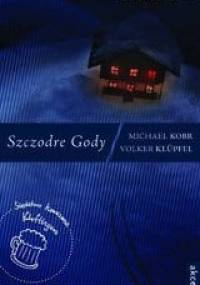 Szczodre Gody - Volker Klüpfel, Michael Kobr